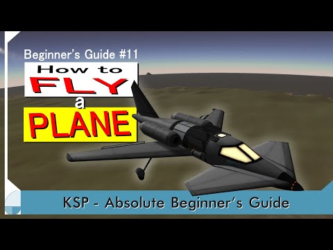 How to Fly a Plane - KSP Beginner's Tutorial