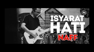 NAFF ISYARAT HATI  (ADJ & Friends)