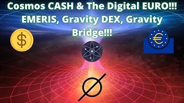 Cosmos CASH & The Digital EURO!!! EMERIS, Gravity DEX, Gravity Bridge!!!