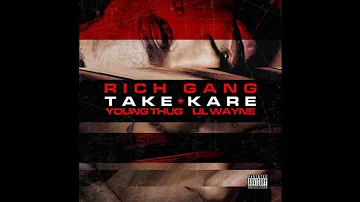 Rich Gang Feat Young Thug & Lil Wayne - Take Kare (Audio)
