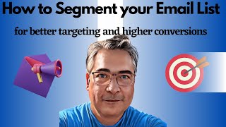 How to segment your email list for better targeting and higher conversions