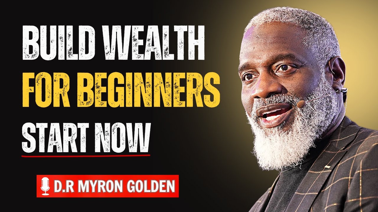HOW TO BUILD WEALTH FOR BEGINNERS | MYRON GOLDEN BIBLE STUDY - YouTube