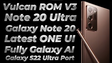 Install VulcanRom V3 ONE UI Android 14 ON Galaxy Note 20 Ultra