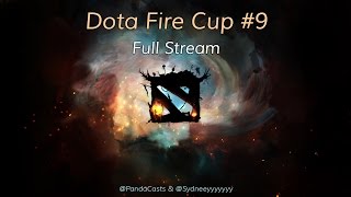 Dota fire cup #9 | full stream -