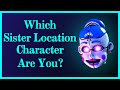 Which Sister Location character are you? Personality Test (Fnaf)