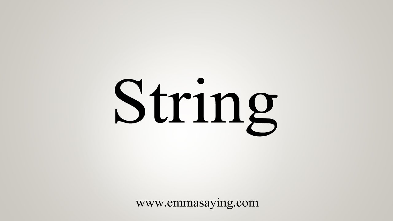 How To Say String YouTube