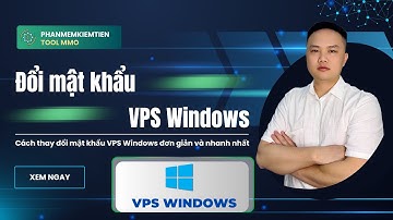 Cách thay đổi mật khẩu VPS Windows đơn giản và nhanh nhất