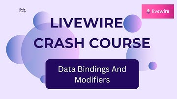 Laravel  Livewire  Course For Beginners Ep3 | Data Bindings and Modifiers