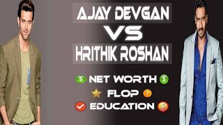 Ajay Devgan Vs Hrithik Roshan * Net Worth * Flop Movies * Awards.