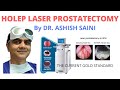 Laser prostate removal in delhi ncr holep  by dr ashish saini