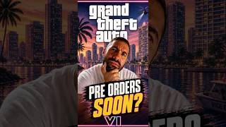 GTA 6 Pre Orders are LIVE Soon 👀 #gta6