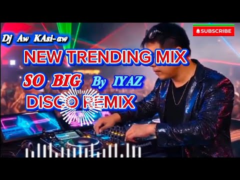 🔥 NEW TRENDING MIX SO BIG DISCO REMIX