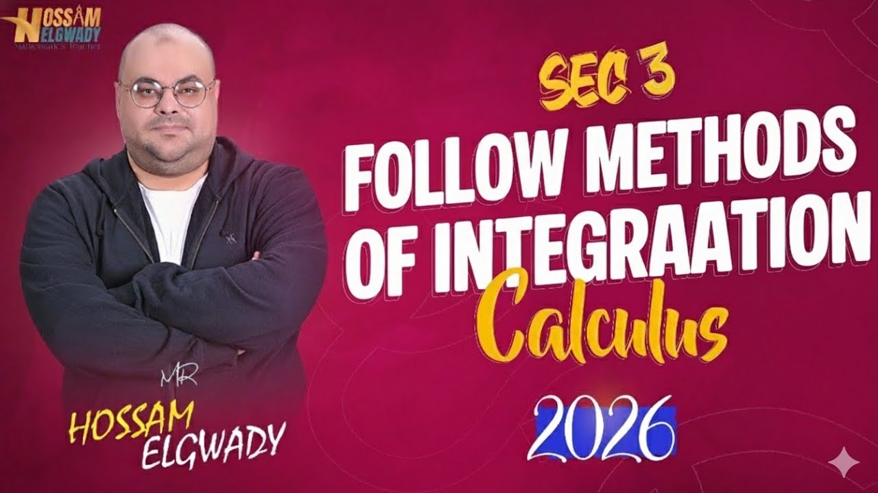 Follow Methods of Integration تالته ثانوي Sec3 2026