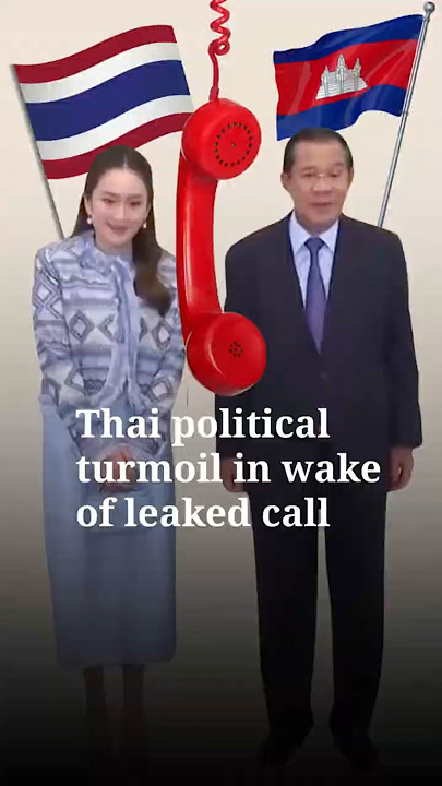 Thailand's Paetongtarn Shinawatra faces political crisis after leaked call with Cambodia's Hun Sen