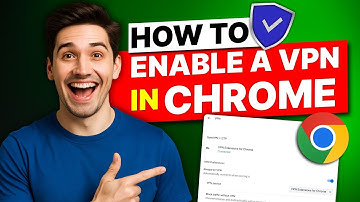 How to Enable a VPN in Chrome: A Simple Trick for Online Privacy