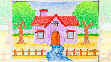 Vẽ ngôi nhà | Cách vẽ ngôi nhà | Vẽ ngôi nhà trong tranh | Vẽ ngôi nhà mơ ước