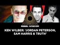 Ken Wilber: Jordan Peterson, Sam Harris & Truth