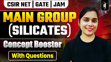 Main Group - Silicates | CSIR NET - IIT GATE - IIT JAM