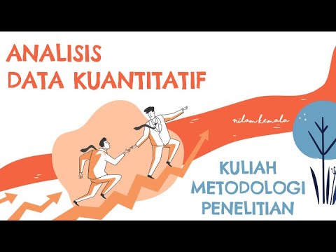 Kuliah Pertemuan 6 Metodologi Penelitian - Analisis Data Kuantitatif