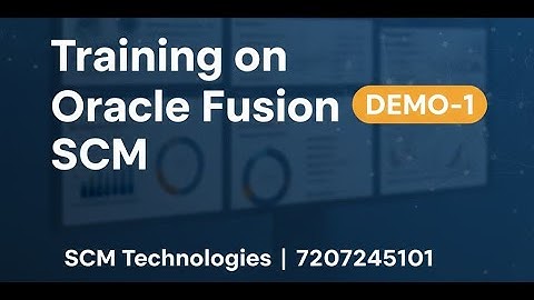 Oracle Fusion SCM Demo 01_Evening 7:30 Pm to 8:30 PM #oraclefusion