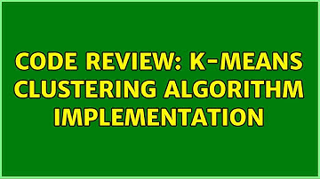 Code Review: k-means clustering algorithm implementation