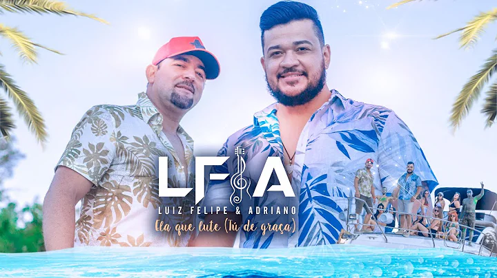 Luiz Felipe e Adriano  - Ela Que Lute (T De Graa) ...