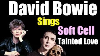 David Bowie sings Soft Cell  - Tainted Love chords