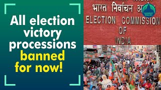 Election Commission of India bans victory processions over Assembly poll results