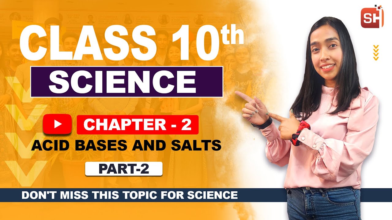 class-10th-science-chapter-2-acid-bases-and-salts-part-2-youtube