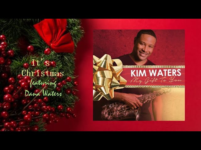 KIM WATERS - IT'S CHRISTMAS FT. DANA WATERS