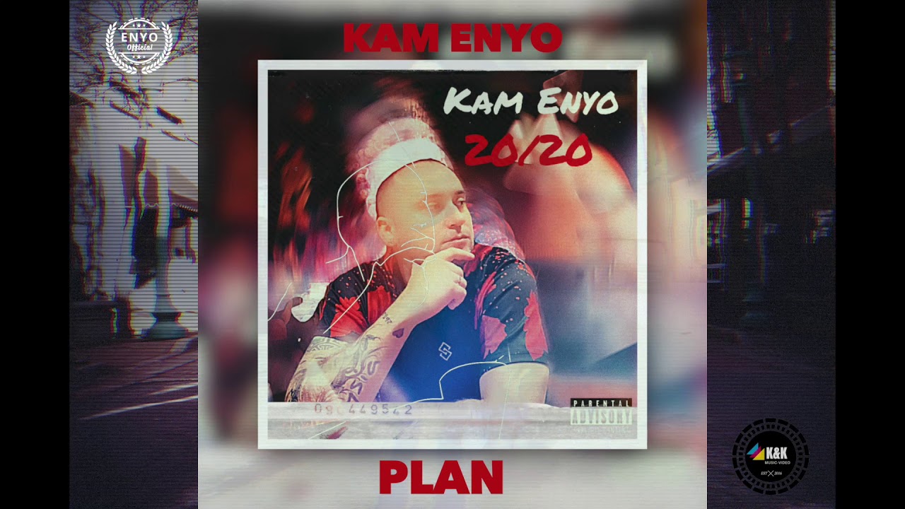 Kam Enyo - Plan ( EP 20/20 )
