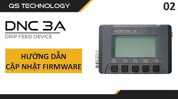 Hướng dẫn cập nhật firmware trên bộ truyền Micro DNC 3A | QS Technology
