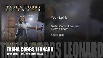 Tasha Cobbs Leonard - Your Spirit - Instrumental Track