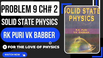 PROBLEM 9 CH #2  |x-ray diffraction and reciprocal lattice| SOLID STATE PHYSICS BY RK PURI VK BABBER