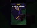 Nostalgia 99 Night in the Forest Alien update roblox Nostalgia 99 Night in the Forest Alien update roblox