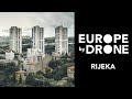 RIJEKA | Europe by Drone (DJI Mavic 2 Pro, aerial video)