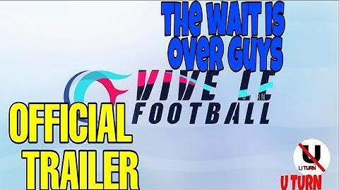 VIVE LE FOOTBALL OFFICIAL TRAILER | VLF PV | RELEASE INFO | U TURN