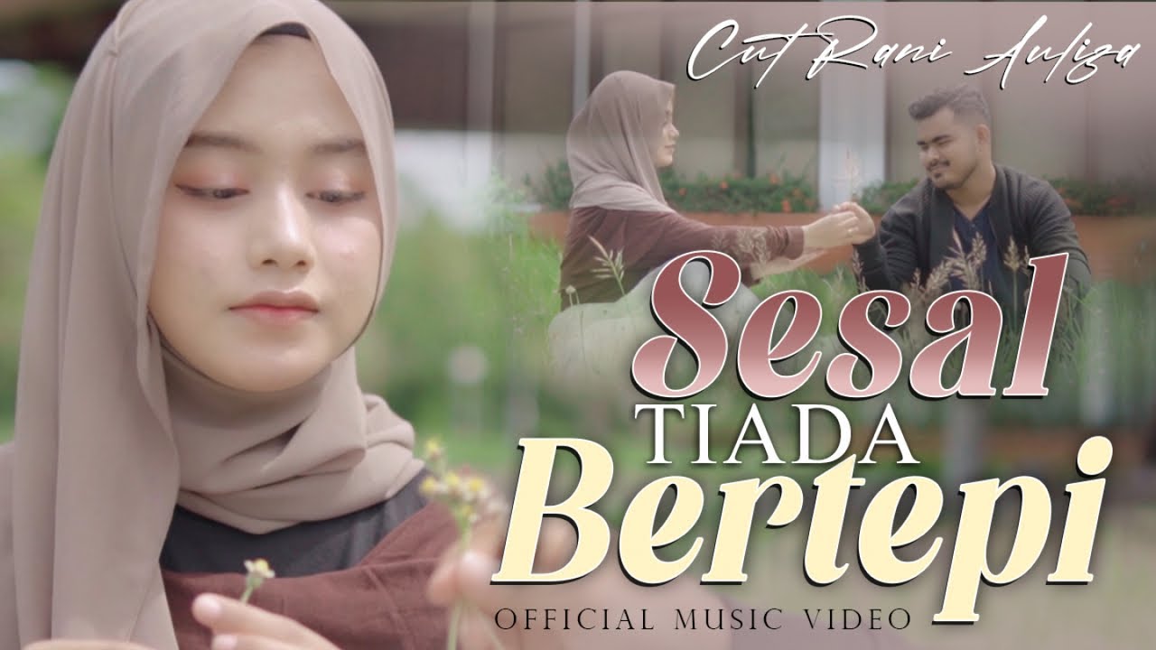 Cut Rani - SESAL TIADA BERTEPI  (Official Music Video)
