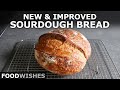 Sourdough Bread (New & Improved Recipe) | Food Wishes