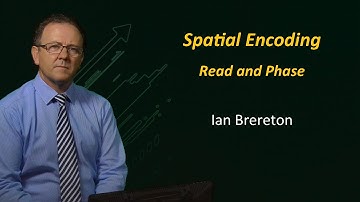 UQx Bioimg101x 5.4.6 Spatial Encoding Read and Phase