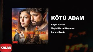 Kötü Adam  [ Zümrüdüanka Dizi Müzikleri © 2020 Kalan Müzik ] Resimi