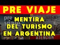MENTIRA DEL TURISMO EN ARGENTINA: PRE VIAJE GOBIERNO SUBSIDIA VIAJES A CLASE MEDIA Y ALTA