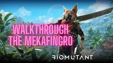 Biomutant Walkthrough The Mekafingaro