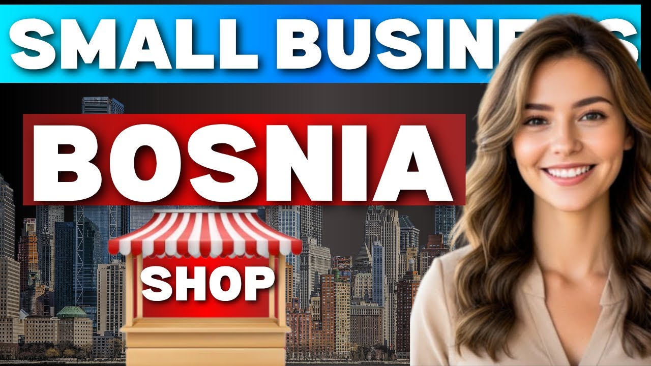 How to set up a small business shop in Bosnia and Herzegovina guide