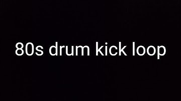 80s drum kick loop//Copyright Free music loop//FLT SOUND EFFECTS