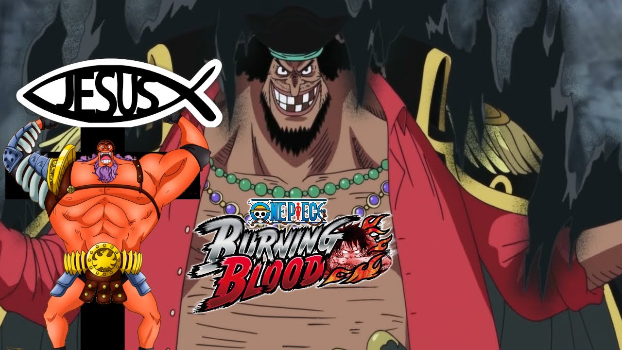 ONE PIECE BURNING BLOOD RANKED 5 🏴‍☠️ THE BLACKBEARD PIRATES YouTube