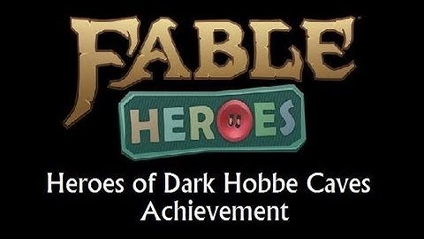 Fable Heroes - Heroes of Dark Hobbe Caves Achievement