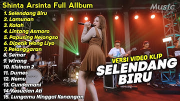 Selendang Biru - LAGU KOPLO 2024 | SHINTA ARSINTA FEAT ARYA GALIH SAGITA FULL ALBUM 2024