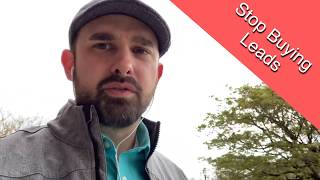 Stop buying leads- Focus on Referrals