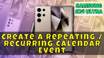 How to Create a Repeating / Recurring Calendar Event Samsung Galaxy S24 Ultra